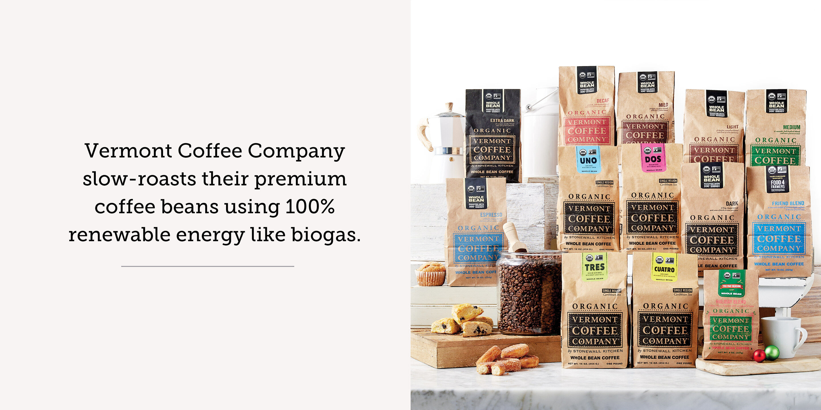 Vermont Coffee Company slow-roasts their premium coffee beans by using 100% renewable energy like biogas.